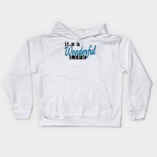 It,s A Wonderful Life Kids Hoodie